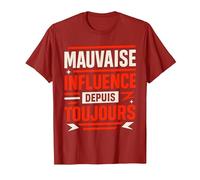 Mauvaise Influence Depuis Toujours Humour T-Shirt, Homme, Canneberge, 3XL