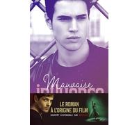Mauvaise influence - le roman à l'origine du film bientôt disponible sur Netflix