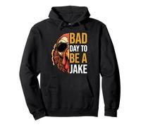 Mauvaise journée pour être Un Jake Turkey Hunting Tom Turkey Outdoorsman Sweat à Capuche