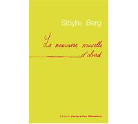 Mauvaise nouvelle d'abord - Sibylle Berg - Chambon Jacqueline - broché - Roman