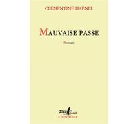 Mauvaise passe - Clémentine Haenel - L'arpenteur - broché - Roman