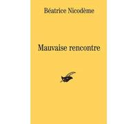 Mauvaise rencontre - Béatrice Nicodème - Le Masque - Poche - Livre