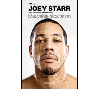 Mauvaise réputation - Joey Starr - Flammarion - broché - Récit