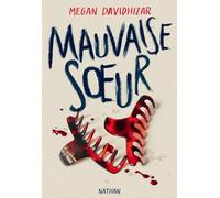 Megan Davidhizar – Mauvaise soeur – Un thriller implacable pour ados – Trad. Julie Lopez – Broché