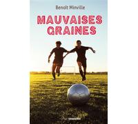 Mauvaises graines - Benoît Minville - Sarbacane - broché - Roman adolescent