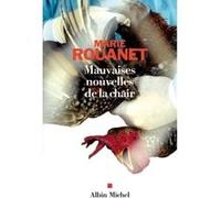Mauvaises nouvelles de la chair Marie Rouanet (Auteur)