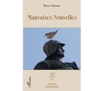 Pierre Schuster – Mauvaises nouvelles – Roman – broché