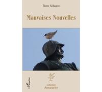 Pierre Schuster – Mauvaises nouvelles – Roman – broché