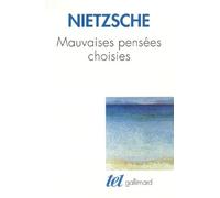 Mauvaises pensées choisies - Friedrich Nietzsche - Gallimard - Poche - Essai