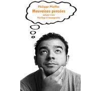 Mauvaises pensées volume trois: Florilège d'incongruités