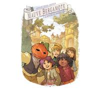 Mauve Bergamote T03: Le Mystère de Crookneck