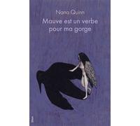 Mauve est un verbe pour ma gorge - Nana Quinn - Blast - broché - Poésie