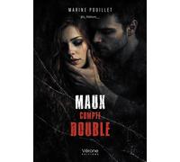 Maux compte double - Marine Pouillet - Verone Eds - broché - Roman