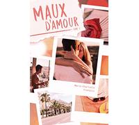 Maux d'Amour - tome 1 Marie-Charlotte François (Auteur)