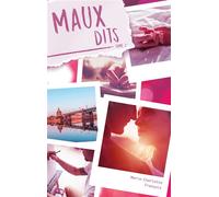 Maux d'amour - tome 2 - Maux dits - Marie-Charlotte François - Hachette Romans - broché - Roman adolescent