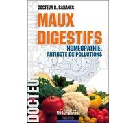 Maux Digestifs - Homéopathie : Antidote De Pollutions