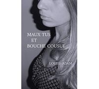 Maux Tus et Bouche Cousue