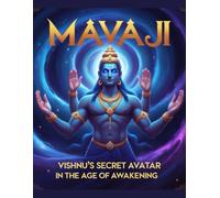 Mavaji: Vishnu’s Secret Avatar in the Age of Awakening