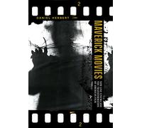 Maverick Movies: New Line Cinema and the Transformation of American Film