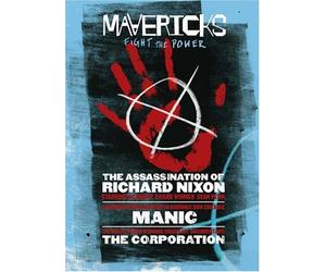 Mavericks - Fight the Power Boxset - Assassination of Richard Nixon/the Corporation/Manic [Import anglais]