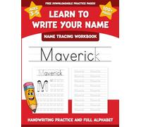 Maverick's Name Tracing Workbook: Learn to Write Your Name with Letter Tracing, Handwriting Practice, and Fun Preschool Activities for Ages 3-5
