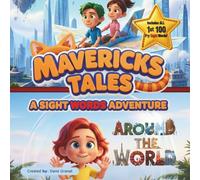 Mavericks Tales: Around The World: A Sight Words Adventure