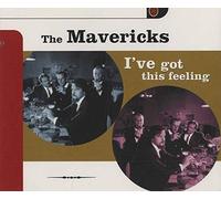 Mavericks, The - Ive Got This Feeling [Import]