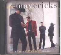 Mavericks, the - What a Crying Shame [Import]