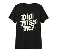 M'avez-Vous manqué ? T-Shirt Haut de Gamme