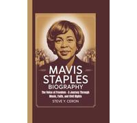 MAVIS STAPLES BIOGRAPHY: The Voice of Freedom - A Journey Through Music, Faith, and Civil Rights