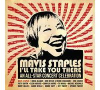 Mavis Staples I'll Take You There: an All-Star Concert Celebration