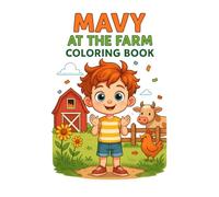 Mavy at the Farm: A Coloring Book for Early Speech and Word Recognition