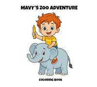 Mavy's Zoo Adventure: Encouraging First Words Through Fun Animal Coloring