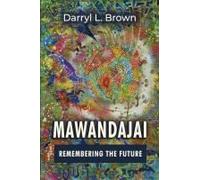 Mawandajai: Remembering The Future