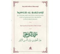 Mawlid al-Barazanjî - Le Collier serti de joyaux ravissants sur la Naissance du Prophète le plus éblouissant (‘Iqd al-jawhar ‘ala mawlid an-Nabî al-Azhar)