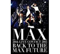 Max 20th Live Contact 2015 Back To The Max Future(Dvd2+)