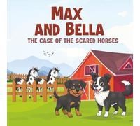 Max and Bella: The Case of Scared Horses