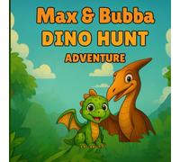 Max and Bubba: Dino Hunt Adventure
