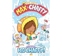 Max and Chaffy: Search for the Ice Chaffy (from the million-selling Jamie Smart, Illustrator of the Year)