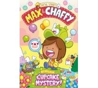 Max And Chaffy: The Great Cupcake Mystery