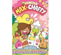 Max and Chaffy: What a Delicious Discovery! (from the multi-million-selling creative genius Jamie Smart)