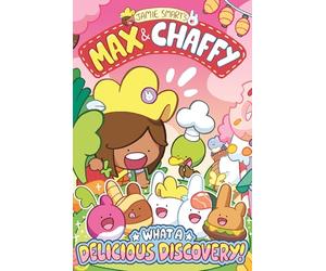 Max and Chaffy: What a Delicious Discovery! (from the multi-million-selling creative genius Jamie Smart)