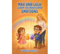 MAX AND LULU LEARN TO UNDERSTAND EMOTIONS