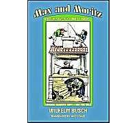 Max And Moritz And Other Bad Boy Tales