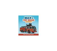 Max And The Fire Engine Incident