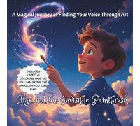 Max and the Invisible Paintbrush: A Magical Journey of Finding Your Voice Through Art