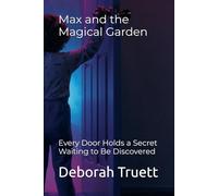 Max and the Magical Garden: Every Door Holds a Secret Waiting to Be Discovered