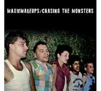 Max and the Makeups - Chasing The Monsters [Import]