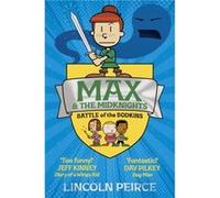 Max and the Midknights Battle of the Bodkins by Lincoln Peirce Lincoln Peirce (Auteur)