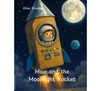 Max and the Moonlight Rocket